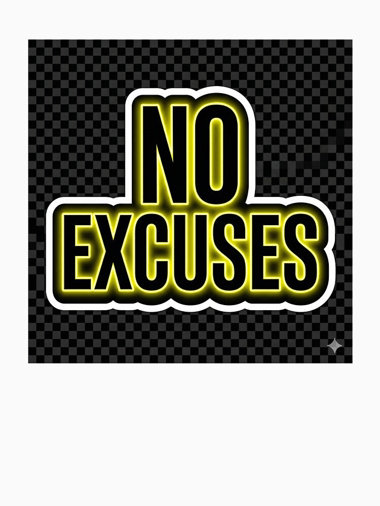 No Excuses – Bold Motivation Sticker by ArtNestStudio24