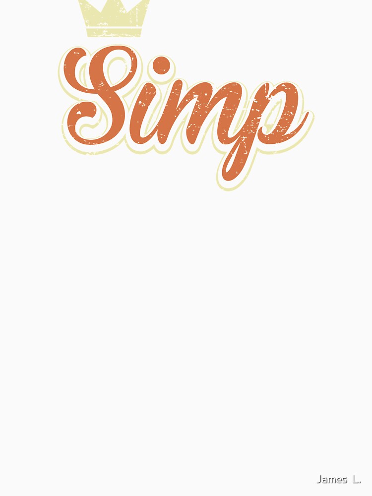 Simp King Meme Nation Funny Millennial Incel Design by James  L.