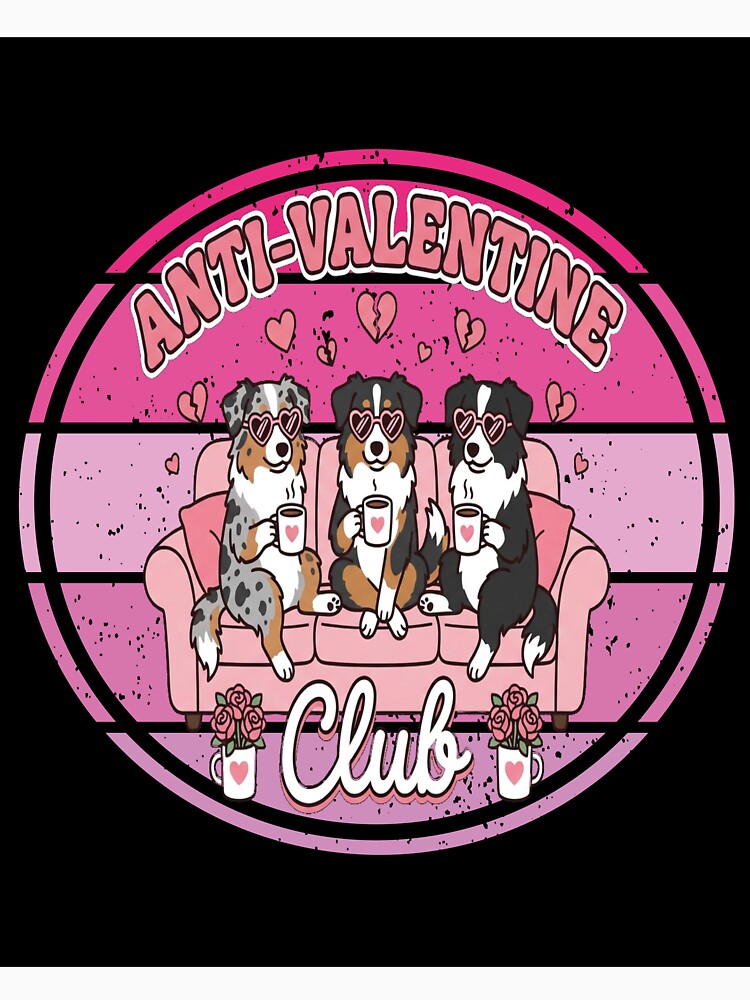 Anti Valentine Club – Funny Dog Valentine Design for Singles & Galentines by SoftSoaring