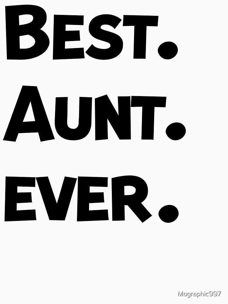 Best Aunt ever by Mographic997