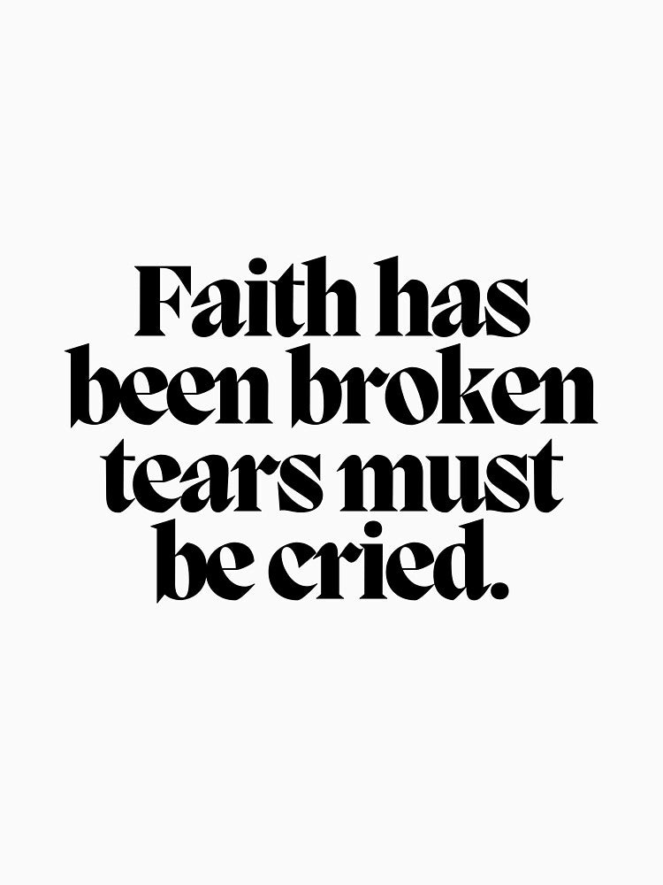 Faith has been broken tears must be cried. by CharmStudio