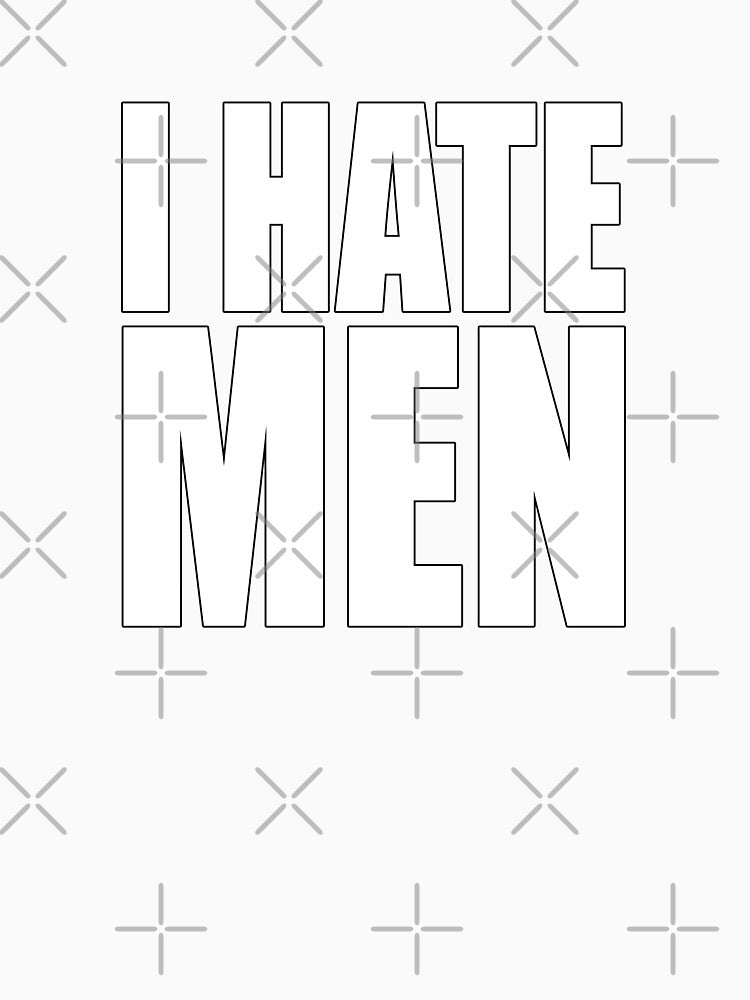 i hate men - black and white by vooART