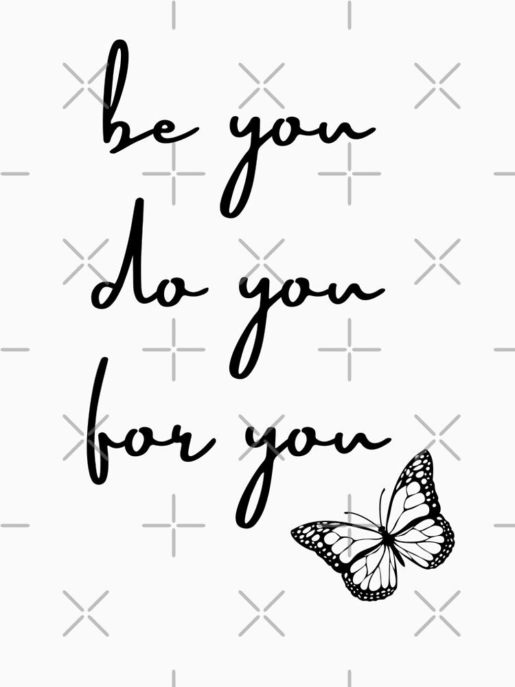 Cool be you, do you, for you, butterfly by justbejoker