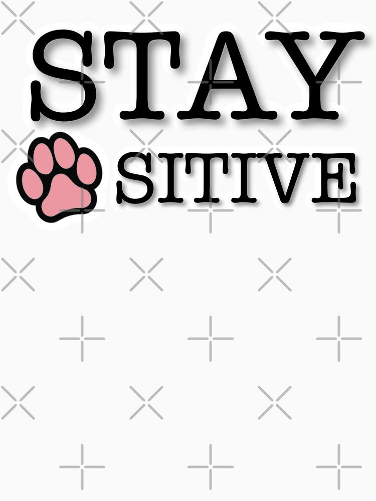 STAY PAW-SITIVE by JERKBASE