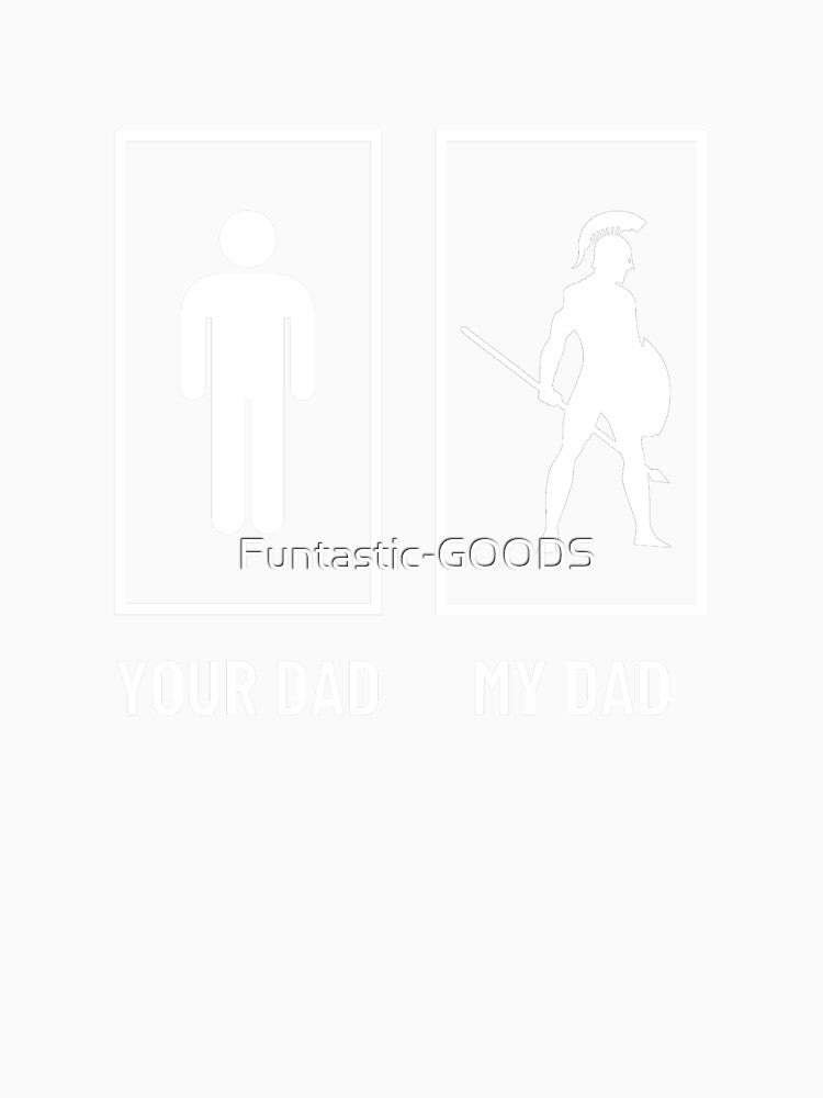 Your dad my dad warrior by Funtastic-GOODS