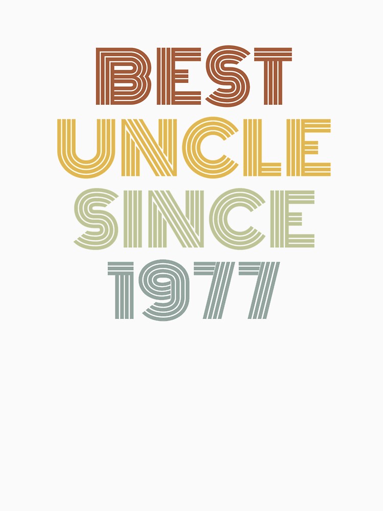 Best Uncle Since 1977 by Vanover Designs