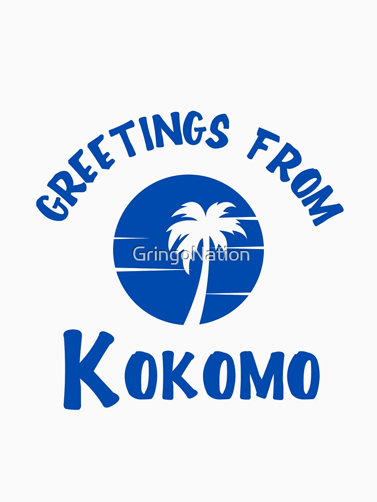 Kokomo Greetings by GringoNation