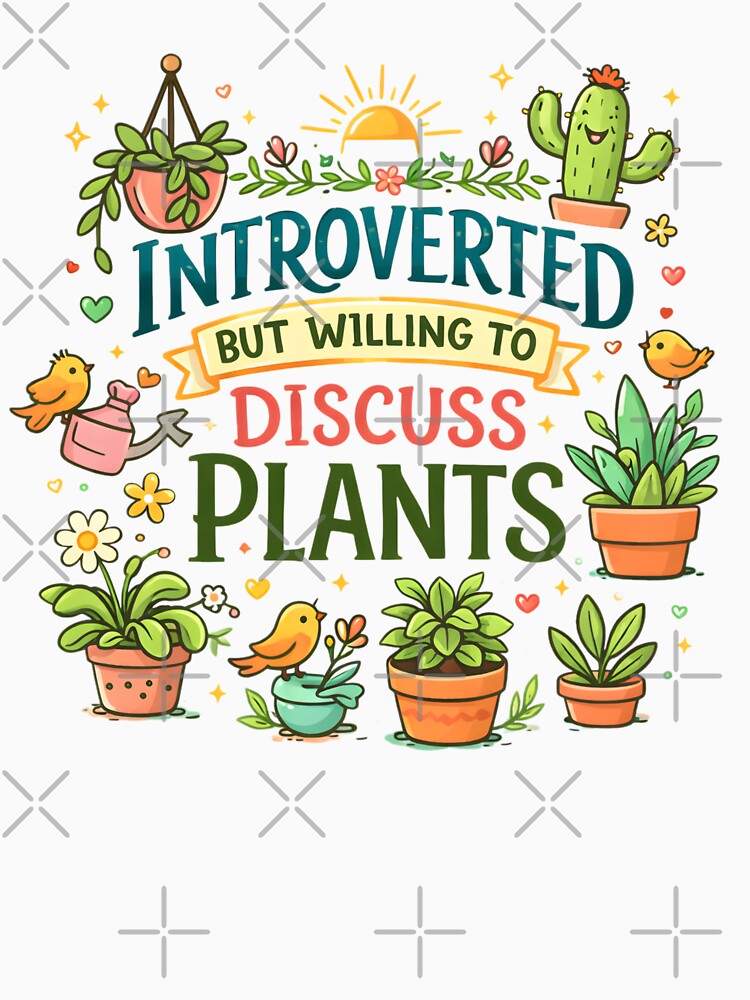 Introverted But Willing to Discuss Plants | Cute Plant Lover Design | Funny Introvert Gift by CosmicSplendor