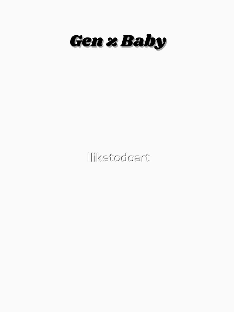 Gen Z Baby by Iliketodoart