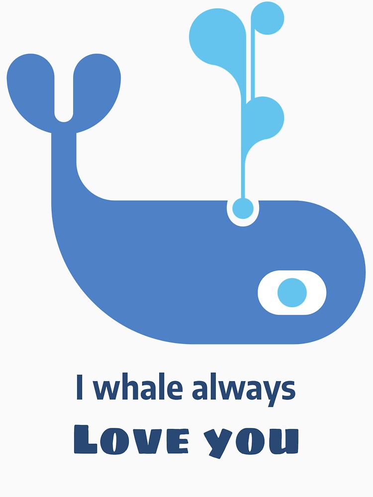 I Whale Always Love You Design by Artpace