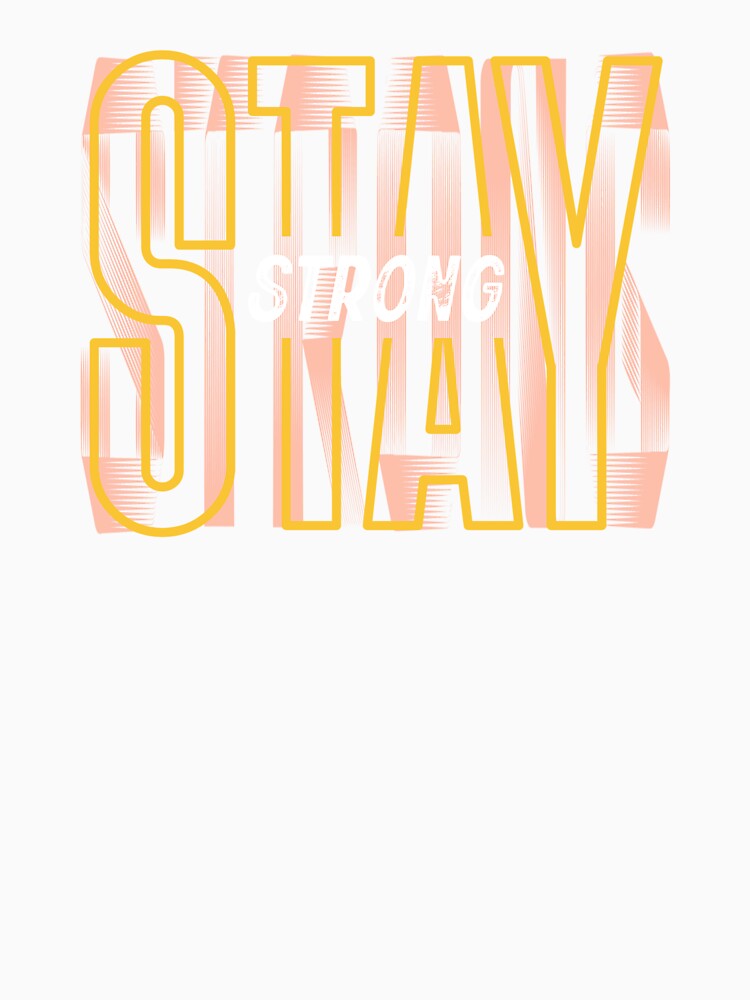 STAY STRONG. by Nandot