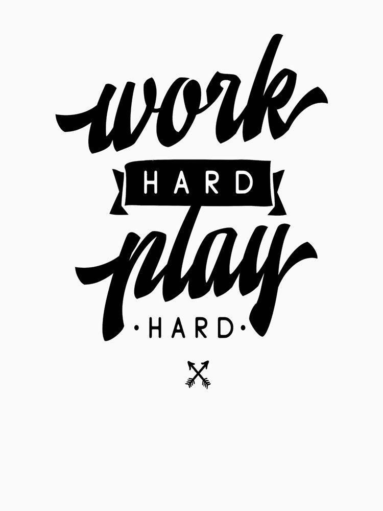 Work Hard Play Hard Inspirational Quotes56 by PBNCreations