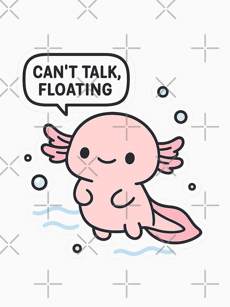Can’t Talk, Floating – Axolotl Vibes by ALITOPRINCE