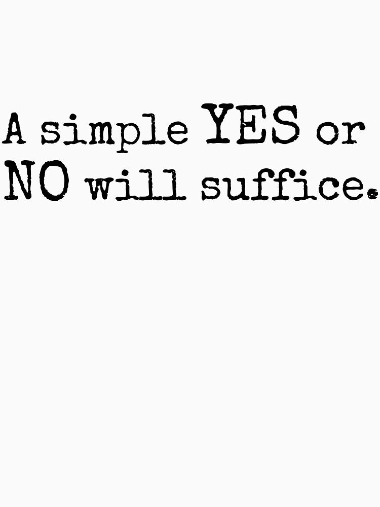 A simple Yes or No will suffice, black font by ML-Design-Guy