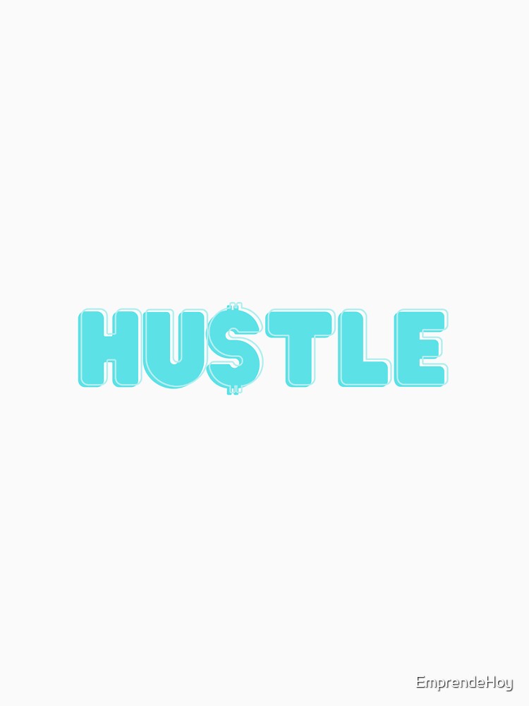 Bold HU$TLE Swag for Hustlers by EmprendeHoy