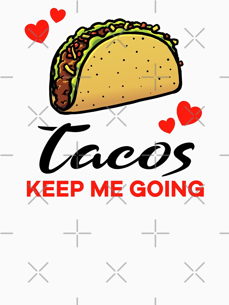 Tacos keep me going by jonmlam