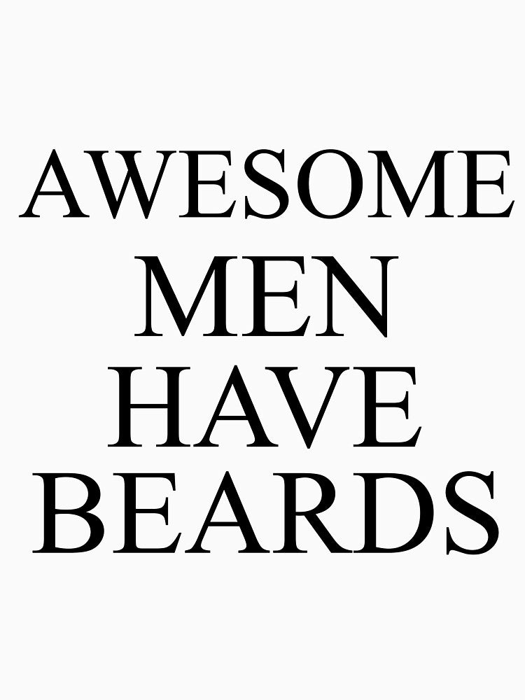 Awesome Men Have Beards by SAIDDIA