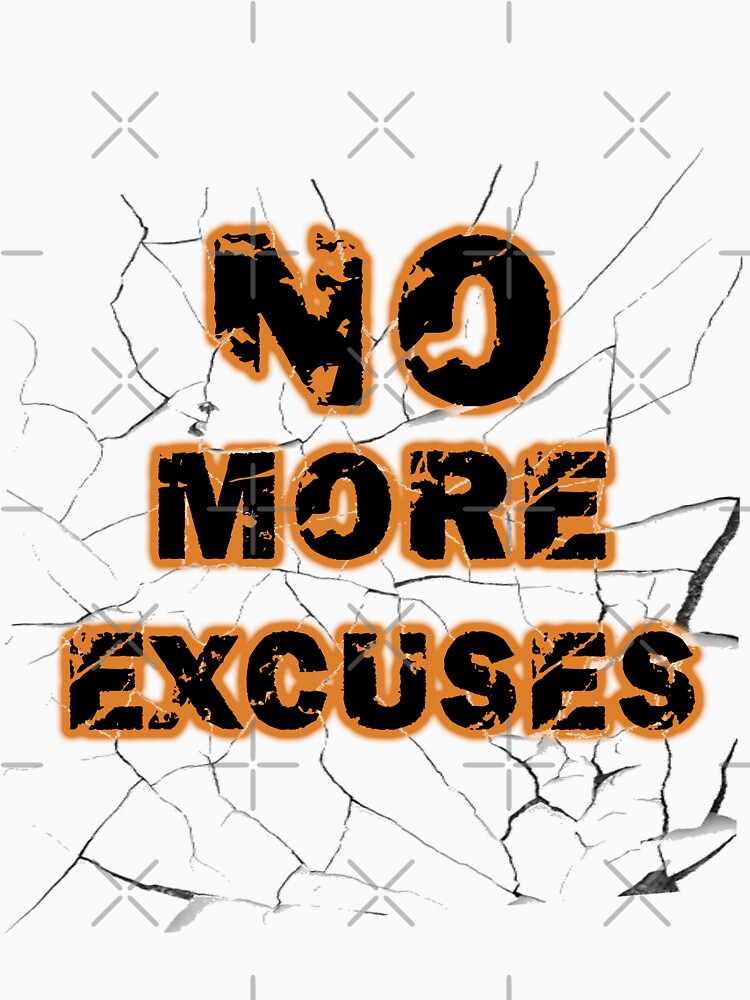 No more excuses by LinkyLankStank