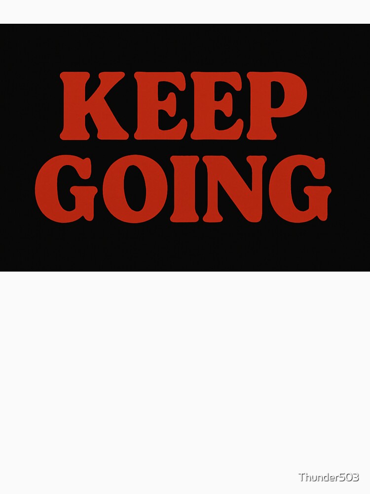 Keep Going by Thunder503