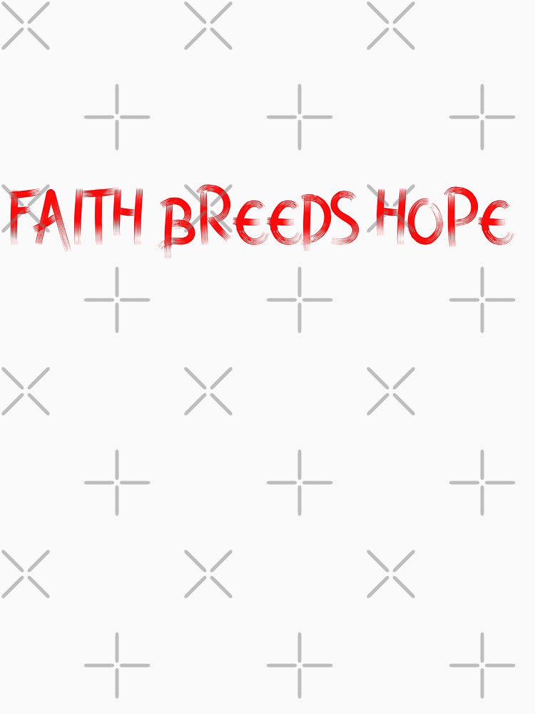 faith breeds hope by firegalaxy
