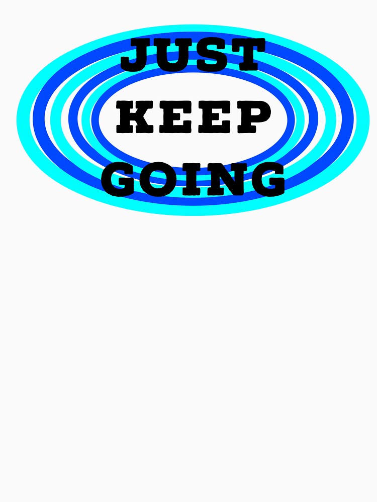 just keep going by Dipalo