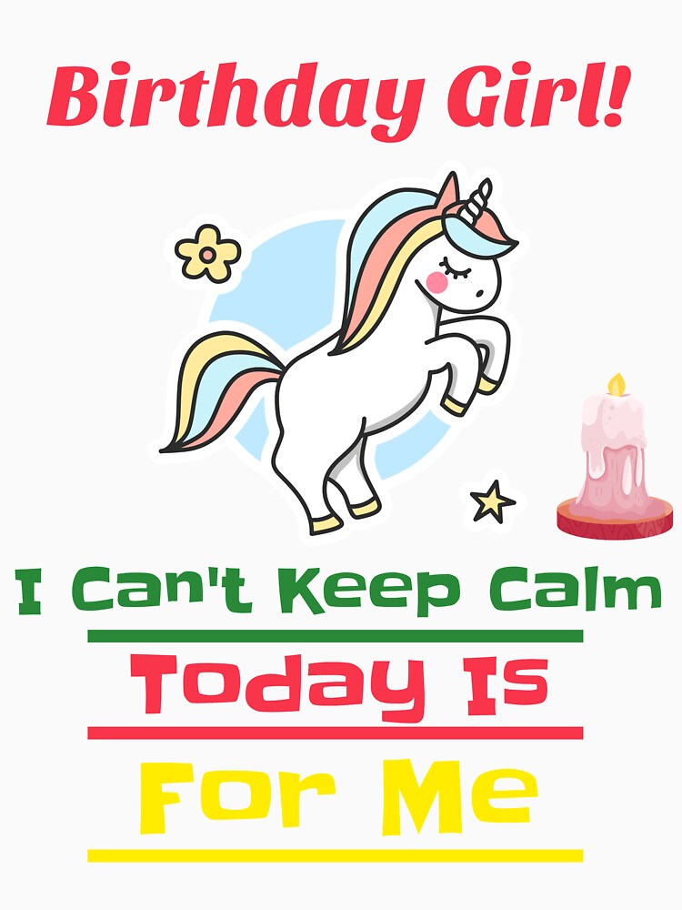 Unicorn Birthday girl 2020 - Can't keep calm Birthday quotes - Cute graphic design tshirt by family1ststore