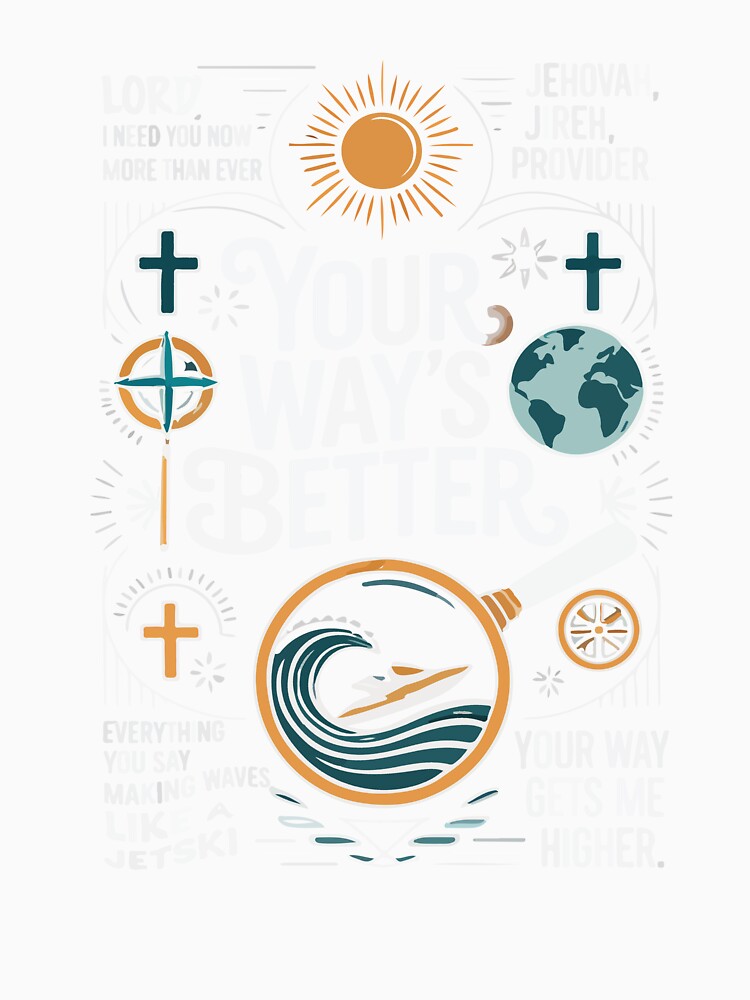Your Way’s Better Christian Faith Inspirational Bible Quote by kiralynstration