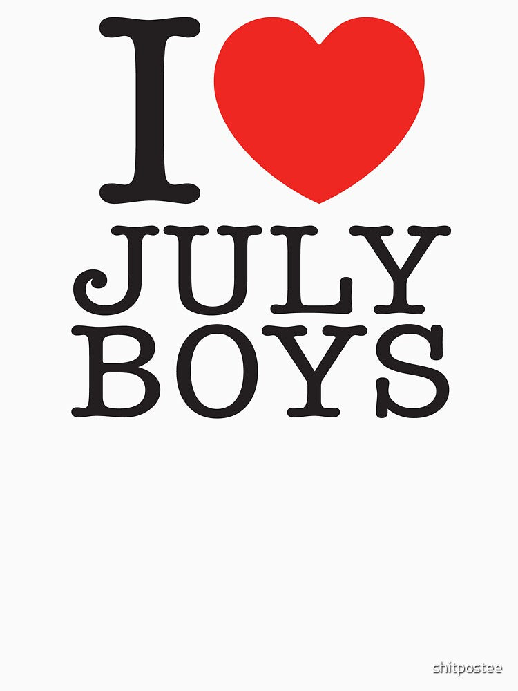I Love July Boys by shitpostee
