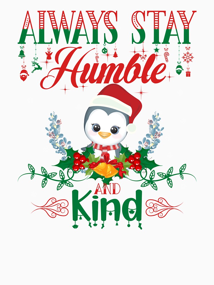 Always Stay Humble And Kind by amreenshanley
