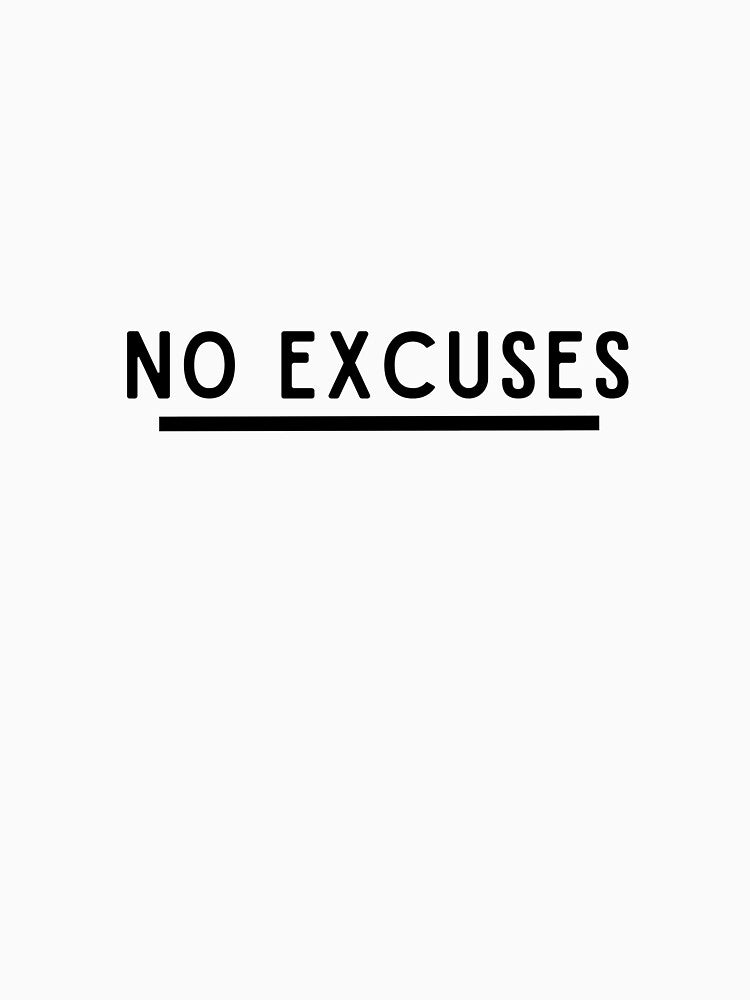 No Excuses Minimalist Motivation Quote by Lynn Creates