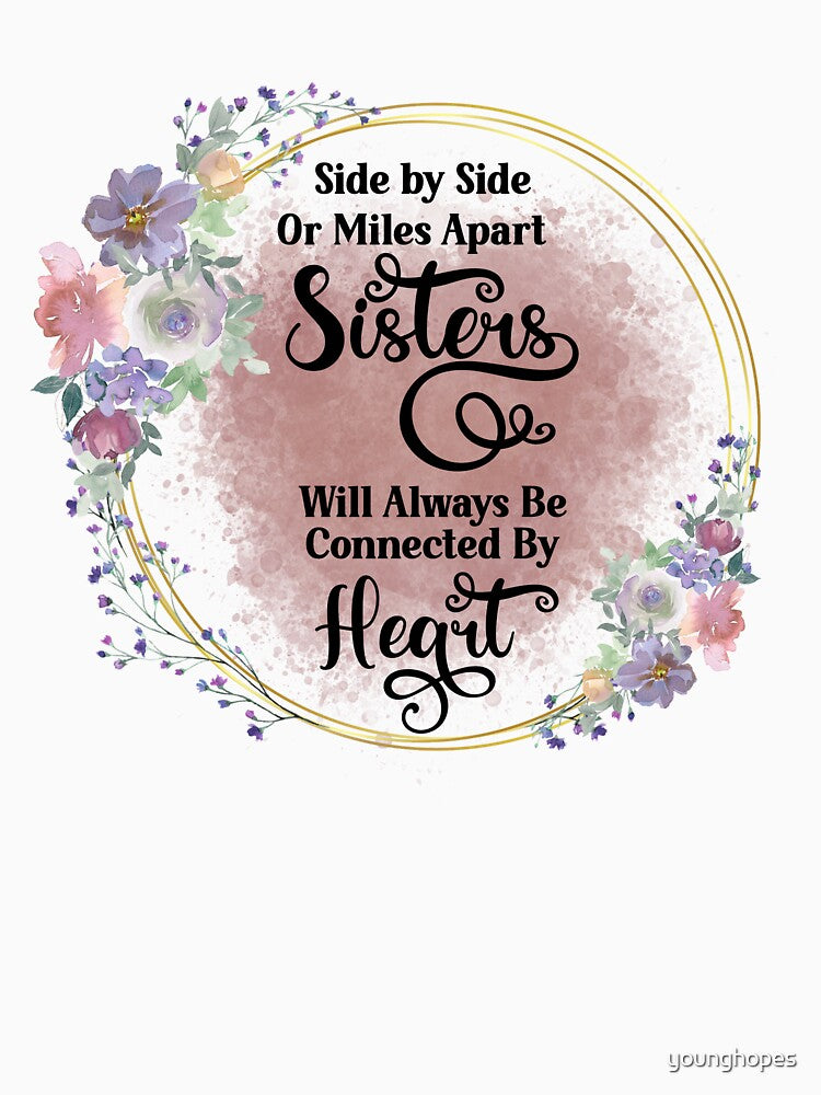 Side by Side Or Miles Apart I  Sister Gift Ideas by younghopes
