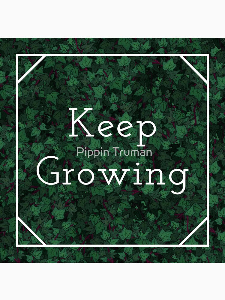 Keep Growing Motivational Print by Pippin Truman