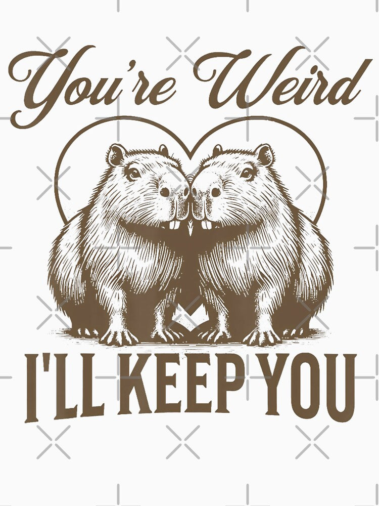 You're Weird I'll Keep You Funny Ybara Sarcastic Sayings by FantasyFablesC