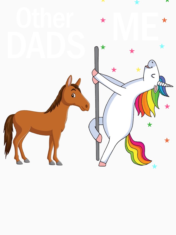 Funny Dad Unicorn Other Dads Vs Me by SunsetGloww