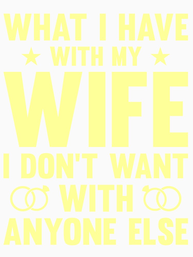 What I have with my Wife I want with anyone else Husband by mmos
