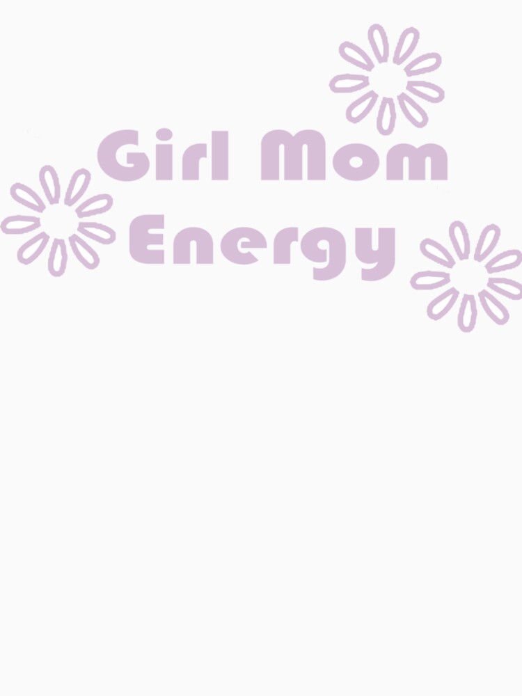 Girl Mom Energy by EveneyCo