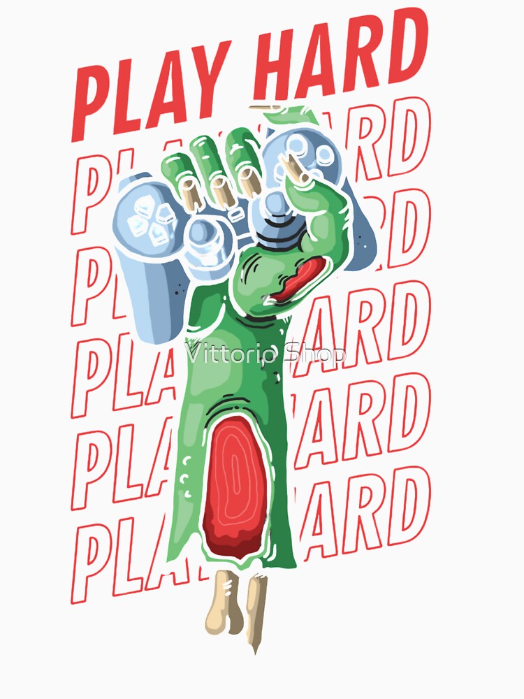 Play Hard by Vittorio Shop
