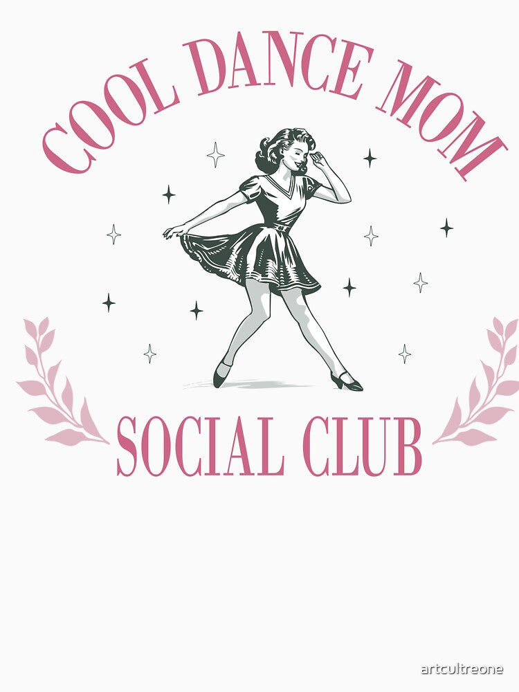 Cool Dance Moms – Fun & Stylish Dance Mom by artcultreone