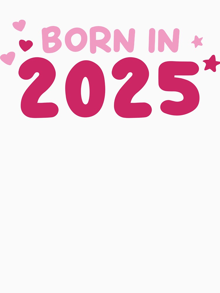 Born in 2025 Baby Girl by createmvt