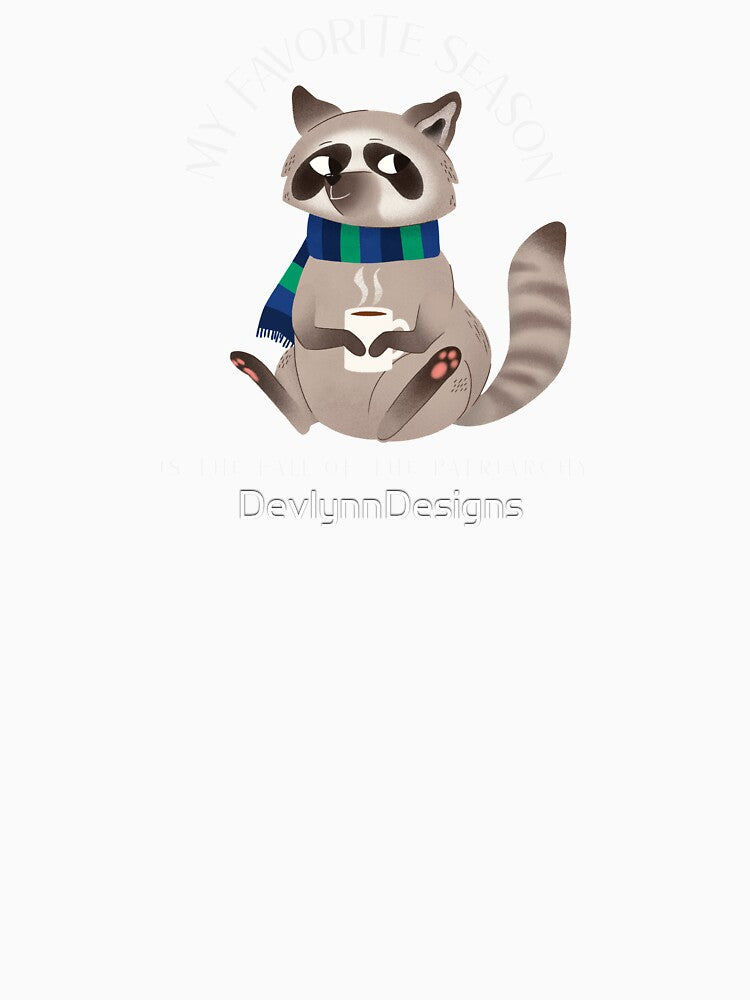 My Favorite Season | Fall Raccoon | Fall of the Patriarchy by DevlynnDesigns