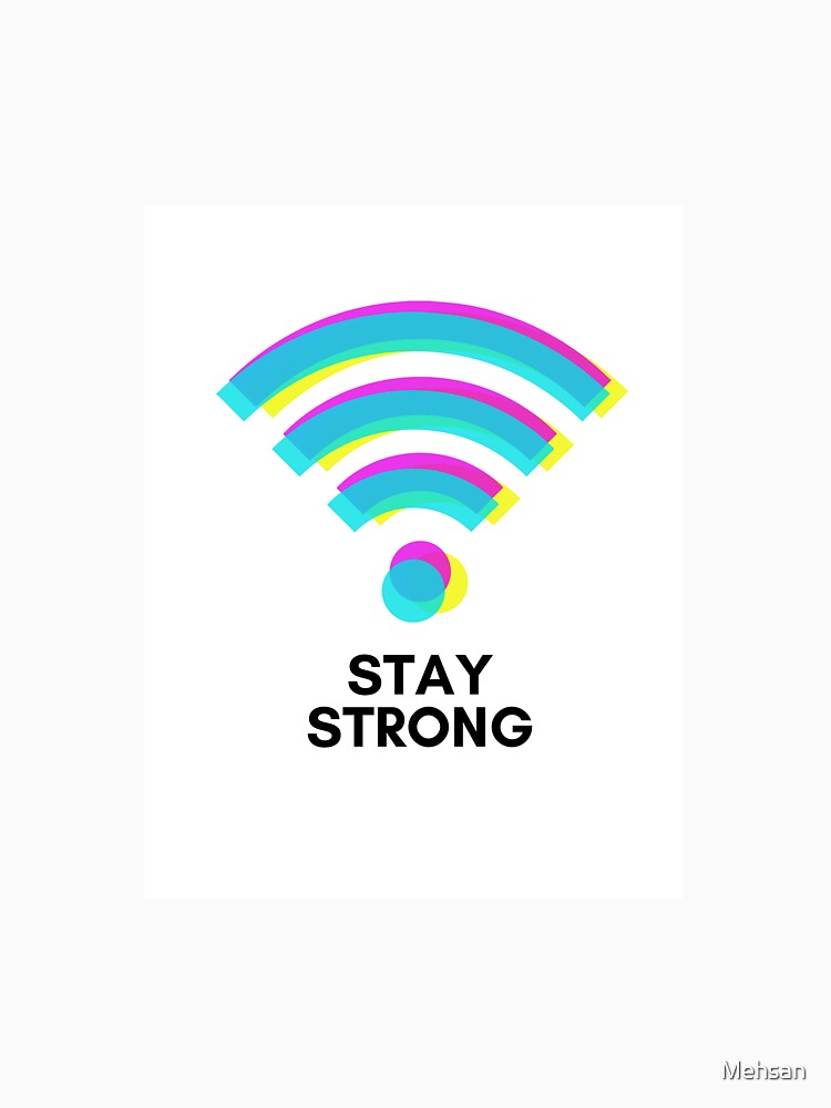 STAY STRONG by Mehsan