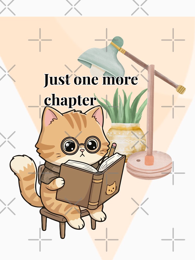 Just One More Chapter – Reading Cat Book Lover Design by AARA DESIGNS