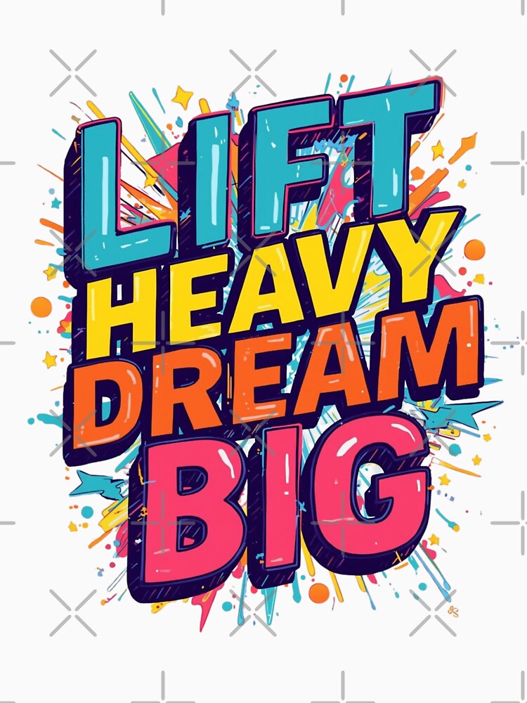 Lift Heavy Dream Big by Zakrytos ★★★★★