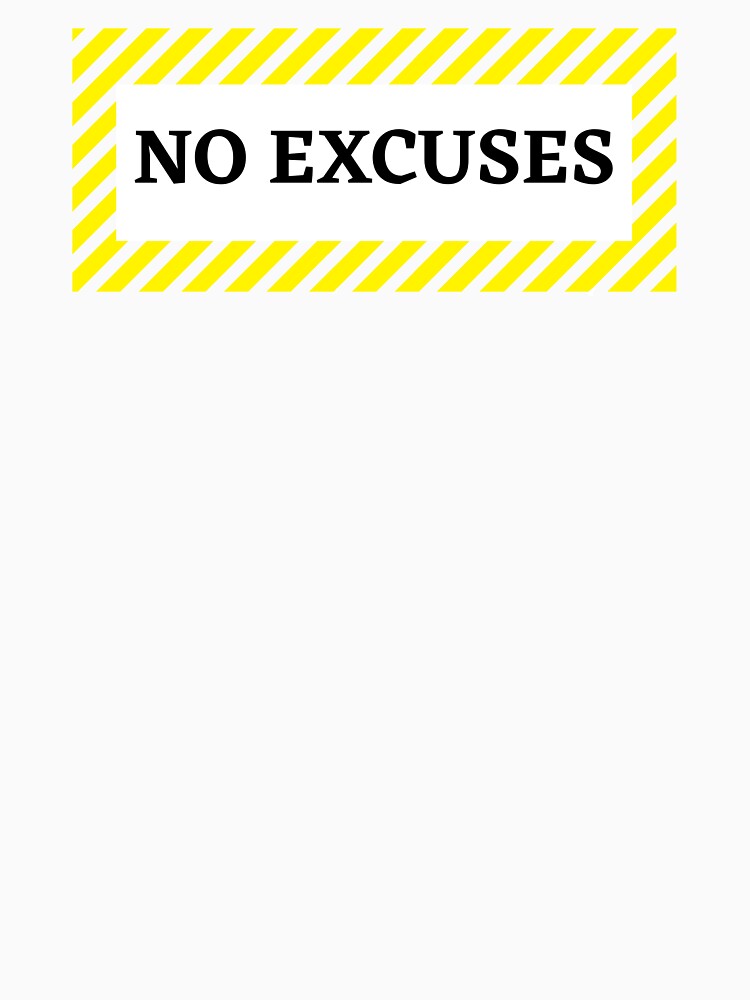 no excuses by 1Jeff