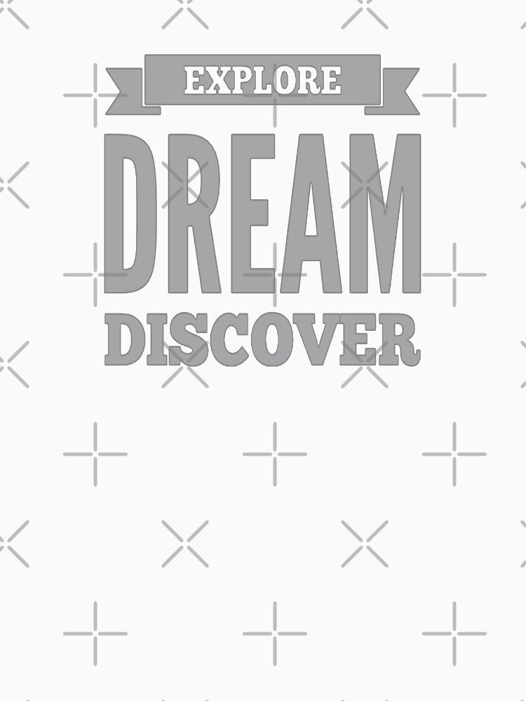 Explore, Discover, Dream by madtoyman