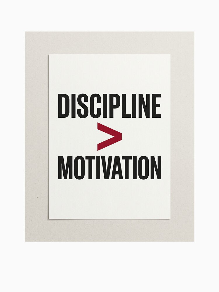 Discipline is more important than Motivation. by PARALLELYUGA