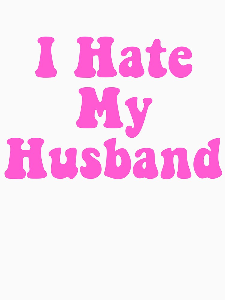 I Hate My Husband by jackedmone