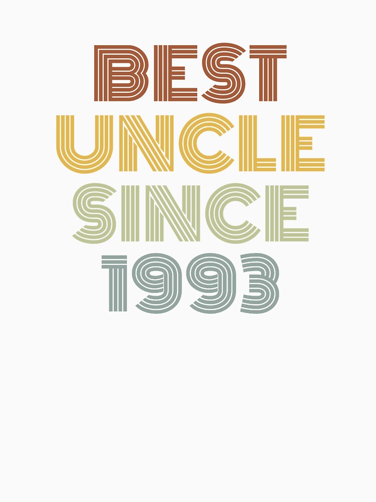 Best Uncle Since 1993 by Vanover Designs