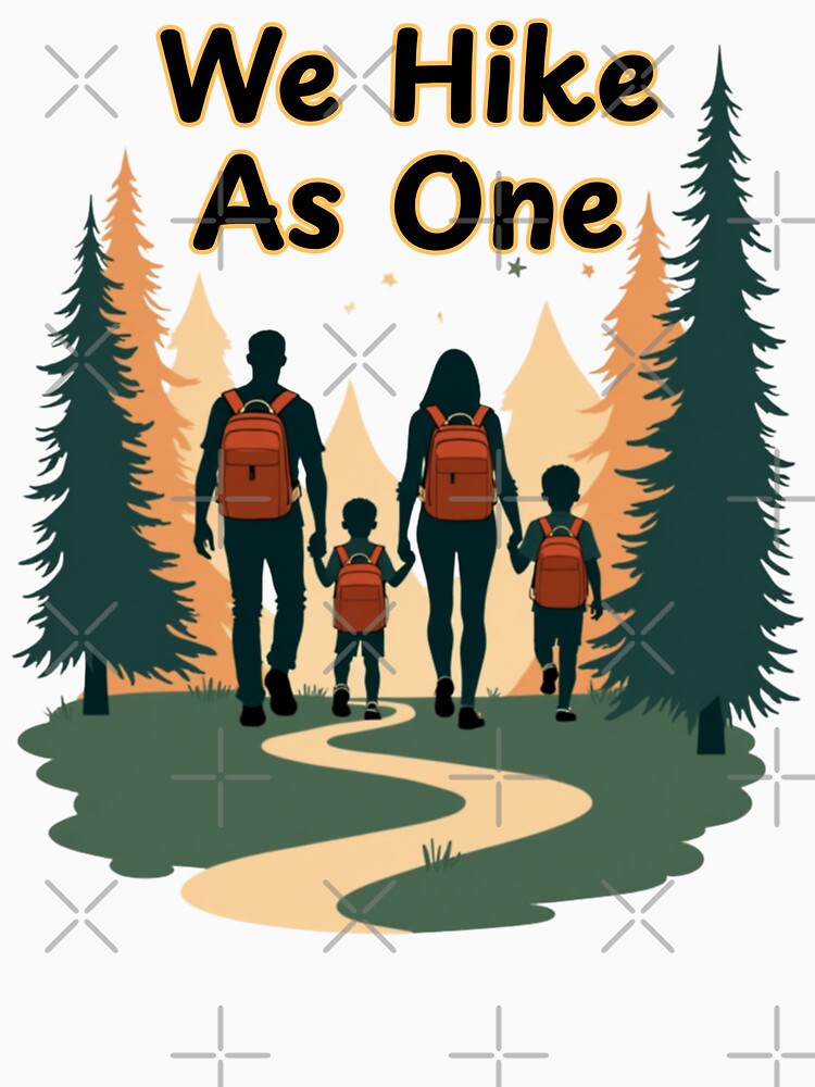 We Hike As One (Family Backpacking) by PerkzPrints