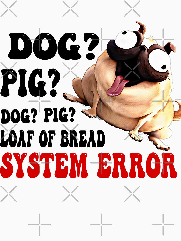 Gifts Women Dog Pig System Error Themitchells Fans  The Machines Graphic For Fans by JaydonBednar